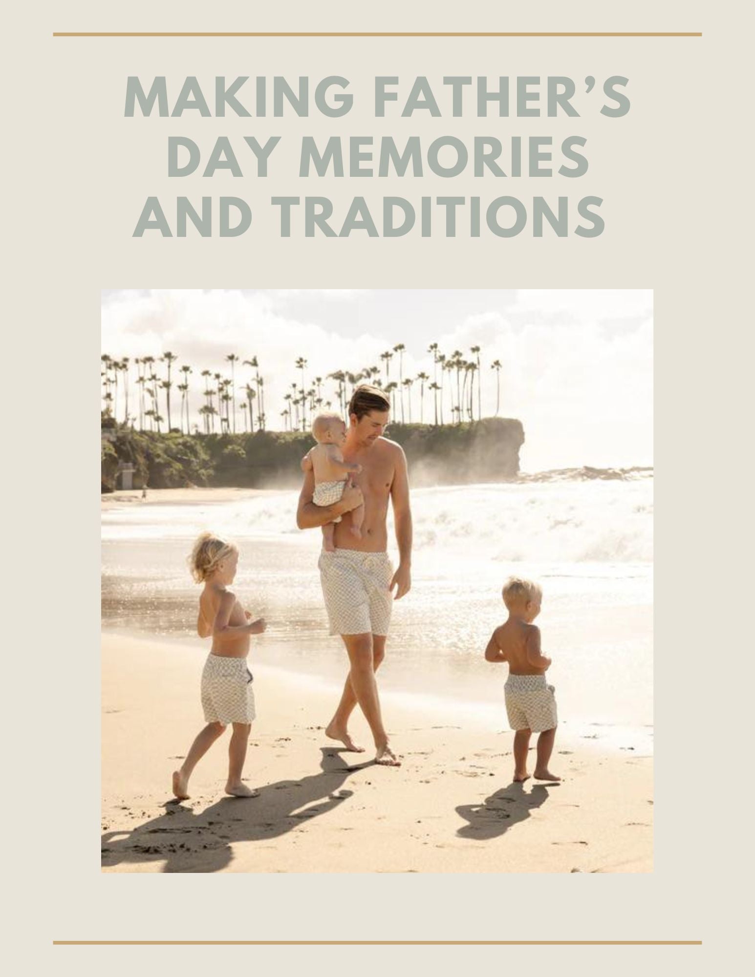 Making Memories & Fathers Day Traditions